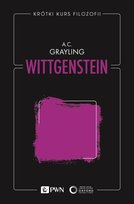 Krótki kurs filozofii. Wittgenstein Grayling A. C.