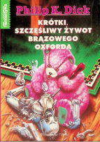 Krótki szczęśliwy żywot brązowego Oxforda Dick Philip K.