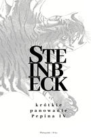 Krótkie panowanie Pepina IV Steinbeck John