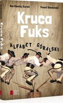 Kruca fuks. Alfabet góralski Agora