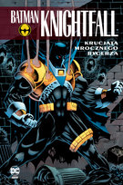 Krucjata Mrocznego Rycerza. Batman Knightfall. Tom 3 Graham Nolan, Grant Alan, Dixon Chuck