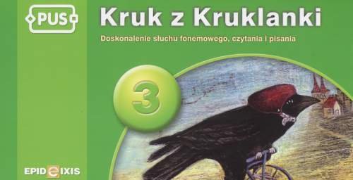 Kruk z Kruklanki 3. Doskonalenie słuchu fonemowego, czytania i pisania