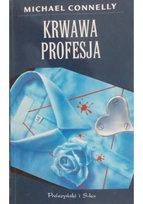 Krwawa Profesja Wydanie kieszonkowe Connelly Michael