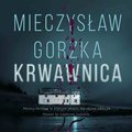 Krwawnica - audiobook - Gorzka Mieczysław