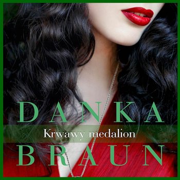 Krwawy medalion - Braun Danka