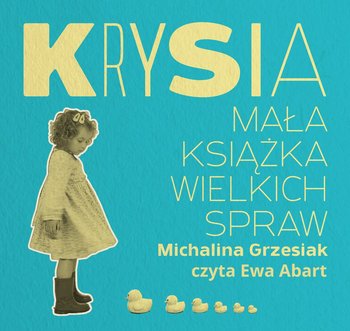 Krysia. Mała książka wielkich spraw - Grzesiak Michalina