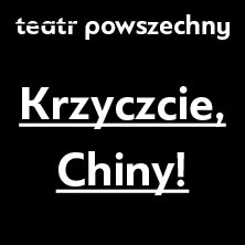 Krzyczcie, Chiny!