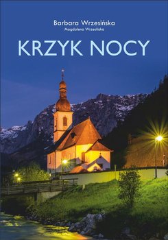 Krzyk nocy - Wrzesińska Barbara, Wrzesińska Magdalena