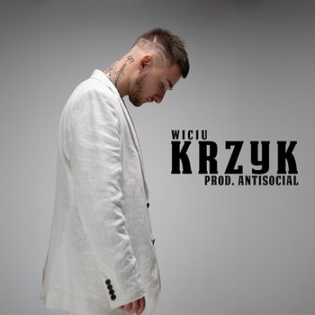 Krzyk - Wiciu, Antisocial