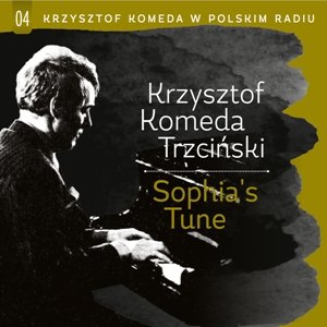 Krzysztof Komeda w Polskim Radiu: Sophia's Tune - Komeda Krzysztof
