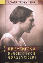 Krzywicka. Długie życie gorszycielki Tuszyńska Agata