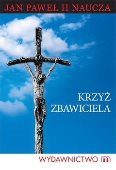 Krzyż Zbawiciela - Jan Paweł II