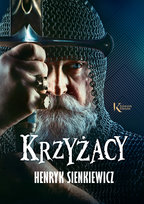 Krzyżacy Sienkiewicz Henryk