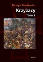 Krzyżacy T.2 BR Sienkiewicz Henryk