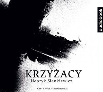 Krzyżacy - Sienkiewicz Henryk