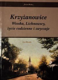 Krzyżanowice. Wioska, Lichnowscy, życie codzienne i zwyczaje - Bindacz Justyna