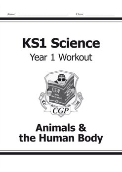 KS1 Science Year One Workout: Animals & the Human Body - Cgp Books