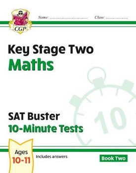 KS2 Maths SAT Buster 10-Minute Tests: Maths - Book 2 (for tests in 2018 and beyond) - Cgp Books