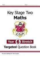 KS2 Maths Targeted Question Book: Challenging Maths - Year 6 Stretch - Cgp Books