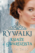 Książę i gwardzista. Rywalki. Tom 2.5&nbsp;-&nbsp;Cass Kiera