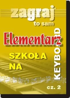 Książka Elementarz na Keyboard Zagraj to sam cz.II/BIS - Studio Bis