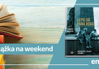 Książka na weekend – „Lepsi od Pana Boga”