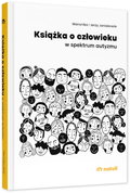Książka o człowieku w spektrum autyzmu - Weronika Janiak, Jerzy Janiak, Weronika Janiak, Jerzy Janiak