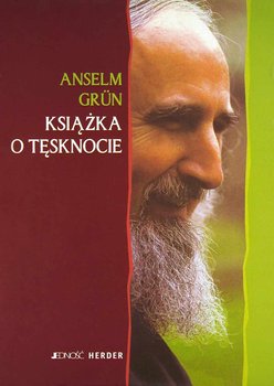 Książka o tęsknocie - Grun Anselm