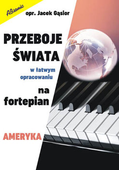 Książka Przeboje świata w łatwym opracowaniu na fortepian - AMERYKA/ABSONIC - ABSONIC