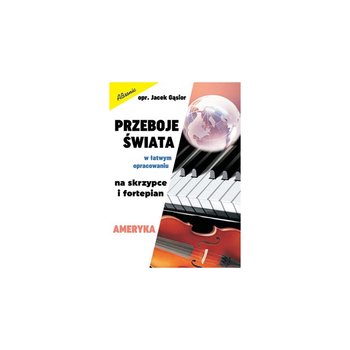 Książka Przeboje świata w opracowaniu na skrzypce i fortepian - ABSONIC