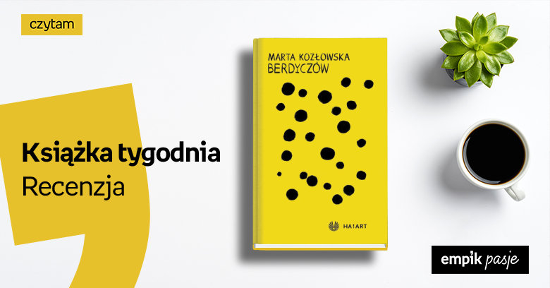 Książka tygodnia – „Berdyczów”. Recenzja