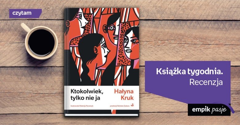 Książka tygodnia – „Ktokolwiek, tylko nie ja”. Recenzja