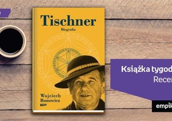Książka tygodnia – „Tischner. Biografia”. Recenzja