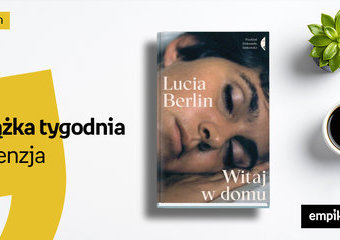 Książka tygodnia – „Witaj w domu”. Recenzja