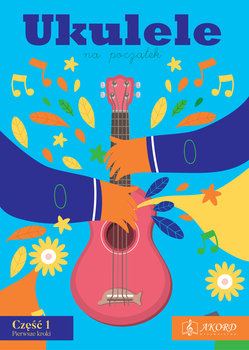 Książka Ukulele na początek cz 1 Pierwsze kroki kurs dla początkujących - Akord