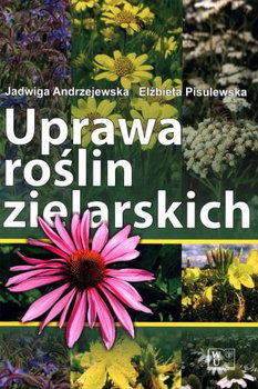 Książka Uprawa Roślin Zielarskich , wydawnictwo UTP A - Inna marka