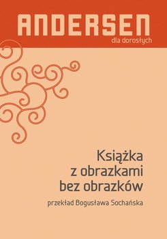 Książka z obrazkami bez obrazków - Andersen Hans Christian