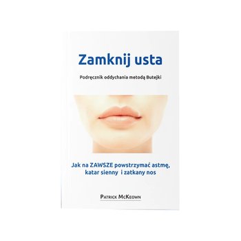 Książka Zamknij Usta Patrick McKeown - McKeown Patrick
