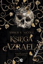 Księga Azraela. Bogowie i potwory. Tom 1 Nicole Amber V.