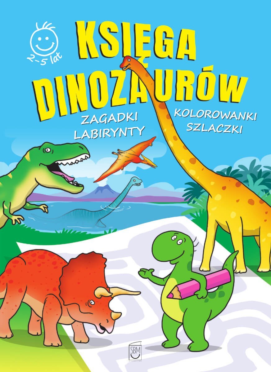 Księga dinozaurów. Zagadki, labirynty, kolorowanki, szlaczki - ebook