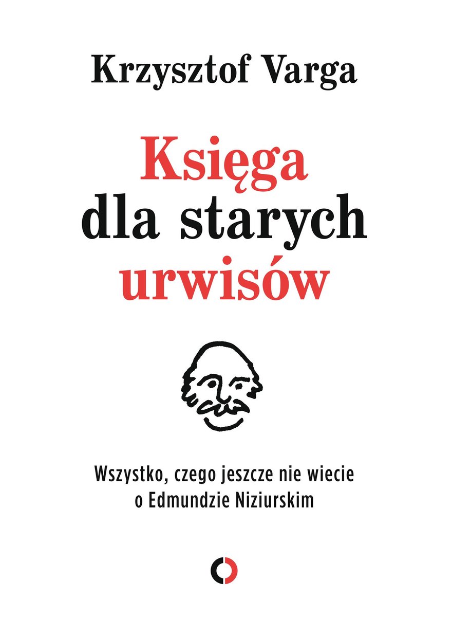 Księga dla starych urwisów. Wszystko, czego jeszcze nie wiecie o Edmundzie Niziurskim - ebook epub