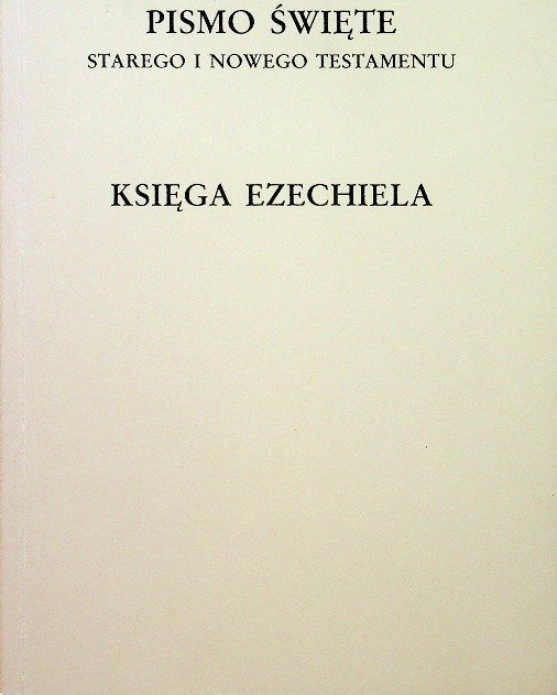 Księga Ezechiela Pismo Święte Starego i Nowego Testamentu - W opisie