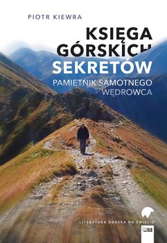 Księga górskich sekretów - Piotr Kiewra