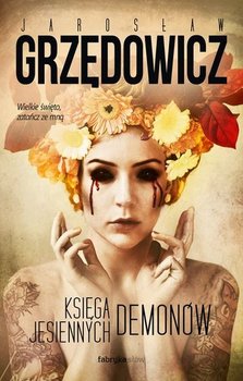Księga Jesiennych Demonów - Grzędowicz Jarosław