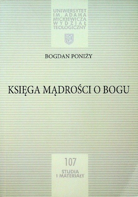 Księga mądrości o Bogu - Poniży Bogdan | Książka w Empik