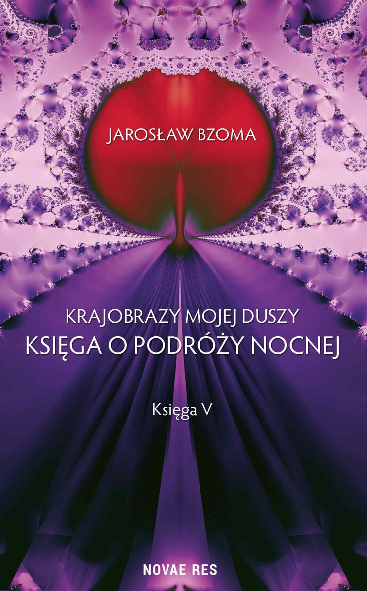 Księga o podróży nocnej. Księga 5. Krajobrazy mojej duszy - ebook mobi