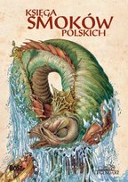 Księga smoków polskich Sala Bartłomiej Grzegorz
