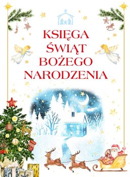 Księga świąt Bożego Narodzenia - Paszkiewicz Anna