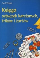 Księga sztuczek karcianych trików i żartów Geoff Tibballs