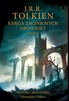 Księga zaginionych opowieści. Historia Śródziemia. Tom 2 Tolkien John Ronald Reuel